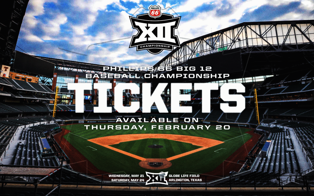 2025 Phillips 66 Big 12 Baseball Championship Tickets Go On Sale February 20