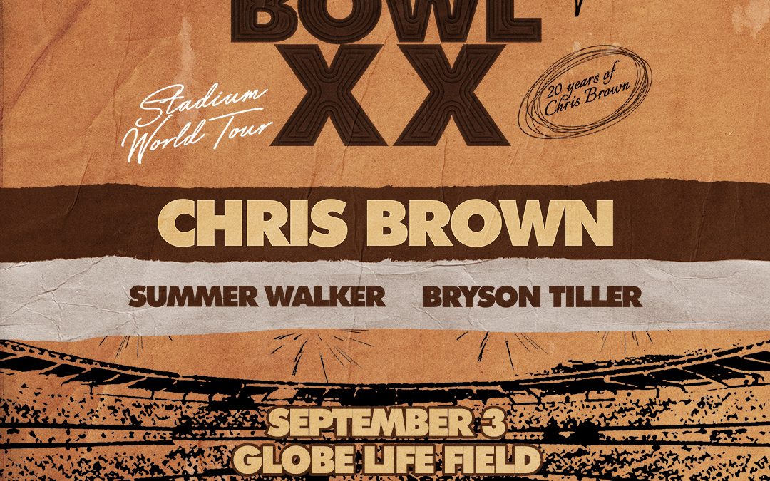 Chris Brown’s ‘Breezy Bowl XX’ World Tour Coming to Globe Life Field